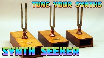Tune Your Synths - A Guide and Tips