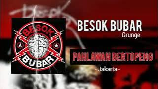 Download lagu Besok Bubar - Pahlawan Bertopeng (Grunge Indonesia)