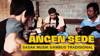 Gambus Sasak - Angen Sede