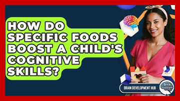 How Do Specific Foods Boost A Child