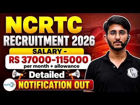 NCRTC Recruitment 2026 | Salary ₹37,000–₹1,15,000 + Allowances | Detailed Notification OUT 🔥