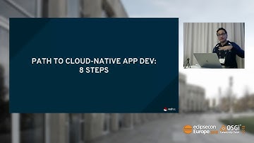 Path to Cloud-native Application Development: 8 steps (sponsor: Red Hat) | EclipseCon Europe 2018