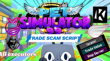 (NEW) OP PET SIMULATOR 99 TRADE SCAM SCRIPT: PASTEBIN