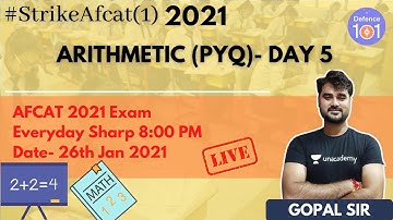AFCAT STRIKE - 2021 ARITHMETIC (PYQ)- DAY 5 | Mathematics | Target AFCAT 2021 | Gopal Sharma