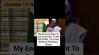 My Enemies Want To Use Insecurity  To Get Rid Of Me,  I’m a Very Stubborn Politician.. Tinubu #fyp