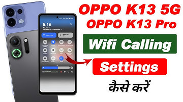 How to turn on wifi calling in oppo k13 5g !! How to enable wifi calling in oppo k13 turbo 5g