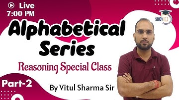 Reasoning Special Class || Alphabetical Series || Part 2 || By Vitul Sir || Study IQ