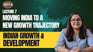 Lecture 7  | Sem 6  | Indian Growth & Development | Unit 1 | Rakesh Mohan | Part 4 #baeconomics