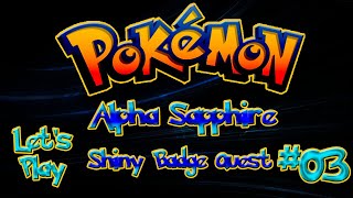 Pokémon Alpha Sapphire Shiny Badge Quest Ep 03 - First Gym Battle!