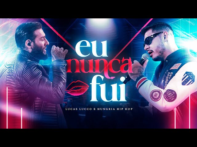 Lucas Lucco - Eu Nunca Fui