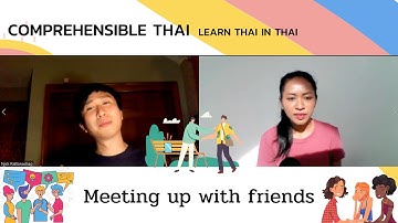 Meeting up with friends (Learn Thai in Thai: Intermediate)