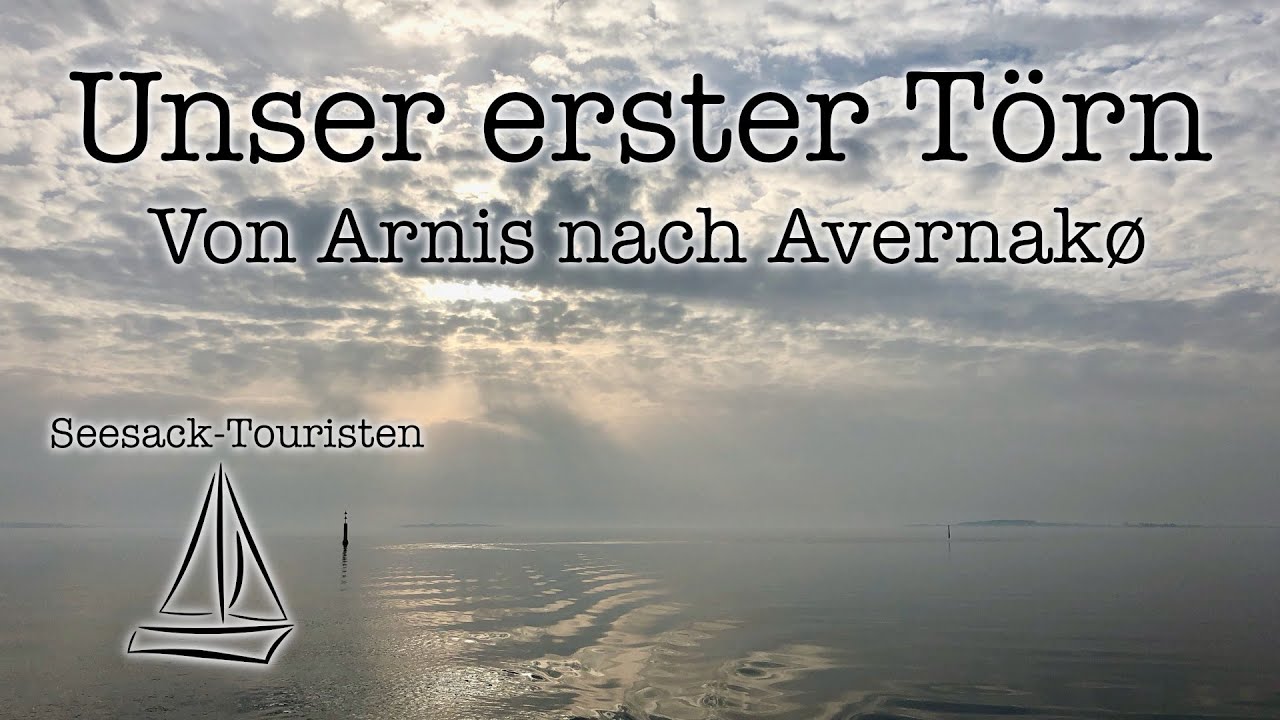 Von Arnis nach Avernakø in der Dänischen Südsee - Unser erster Segeltörn