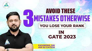 🥺Avoid These 3 mistakes|Otherwise You Lose Your RANK in GATE 2023|Kavindra Krishna Sir|GATE ACADEMY|