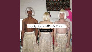 Смотреть клип Big Girls Cry (Penguin Prison Remix)