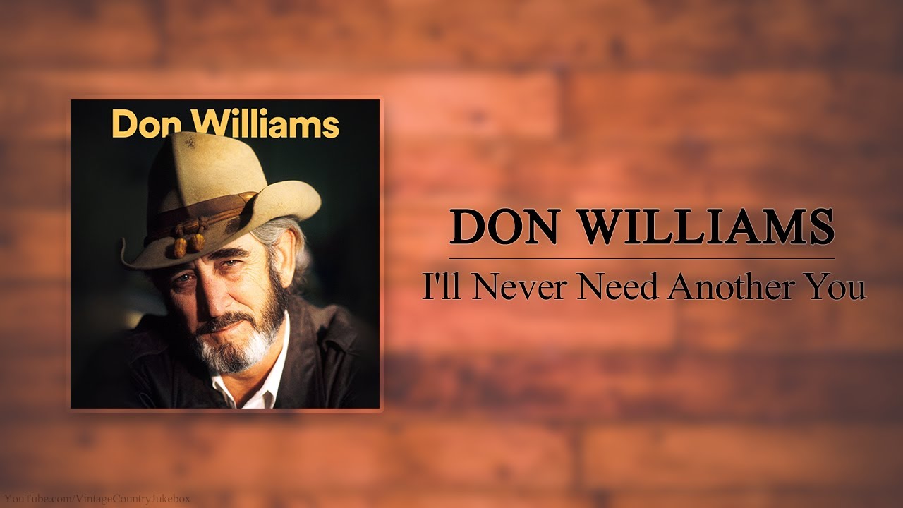 Don Williams - I'll Never Need Another You