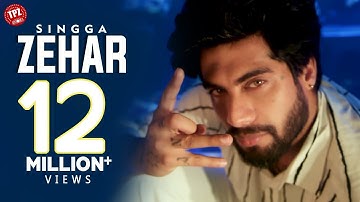 ZEHAR (Official Video) | Singga | Punjabi Songs 2021 | TPZ Records