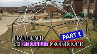 How to Make an EMT Conduit Geodesic Dome I