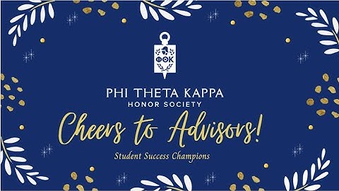 The Advisor Sessions-Session Five Cheers to Phi Theta Kappa Advisors