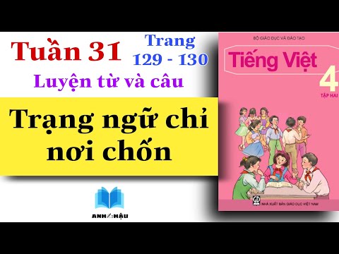 Video Tiếng Việt Lớp 4 | Tuần 31 | LUYỆN TỪ VÀ CÂU | Trạng... - youtube