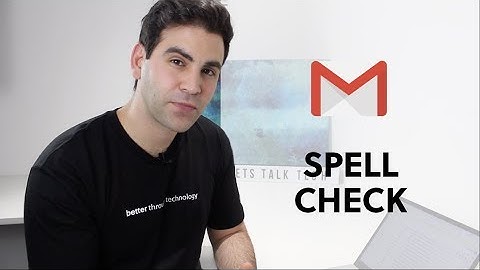 Gmail Tips - Enable spell check