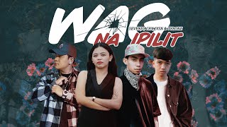 Wag Na Ipilit - SevenJC, Chy, JYSN & Tyrone (Prod By LC Beats)