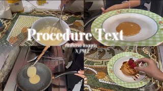 PROCEDURE TEXT 'HOW TO MAKE PANCAKE' || GROUP 4