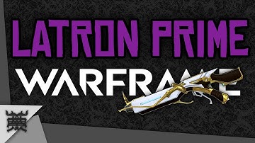 LATRON PRIME -  WARFRAME TESTED