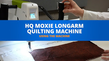 HQ Moxie Longarm Quilting Machine: Using the Machine