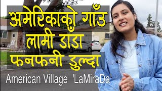 Prasmita Vlog : अमेरिकाको गाउंघर डुल्दा फिर्दा American Village LaMiraDa