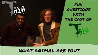 What Animal Are You? The Cast of Tala Answer Fun Questions