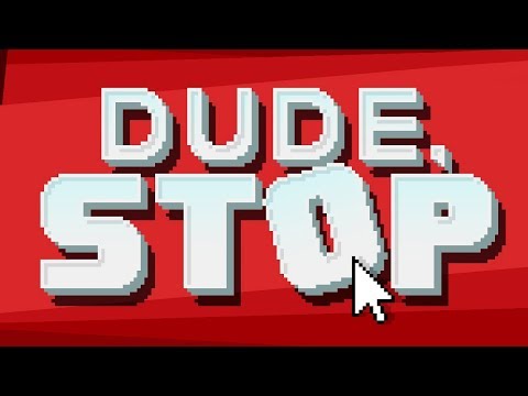 Видео: ЧУВАК, ОСТАНОВИСЬ! ► Dude, Stop #1 Прохождение