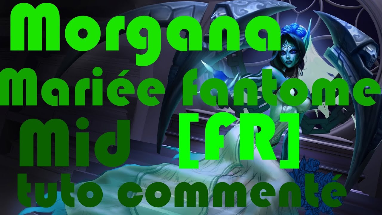 tuto morgana Ap mid [FR] partie complète commentée S4 - YouTube