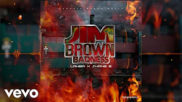 Lahba, Shane E - Jim Brown Badness (Official Audio)