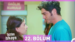 Bizim Hikaye 22. Bölüm