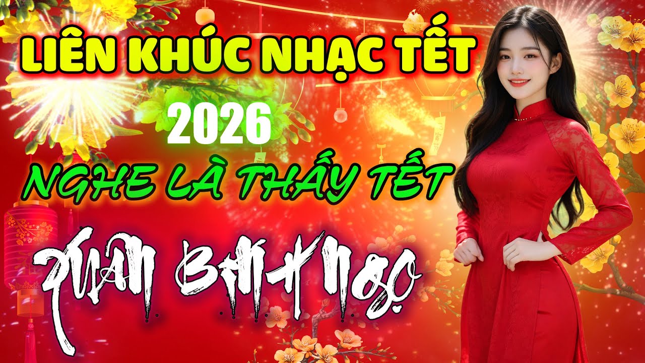 Nghe Liên Khúc Này Để Tết Thêm Ấm Áp | 6 Ca Khúc Xuân Nhẹ Nhàng, An Lành Nhất
