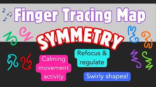 Mindfulness Finger Tracing Activity - Symmetry and Changing Colors - Calm Tracing Map Brain Break