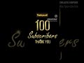Thank you for 100 subscribers
