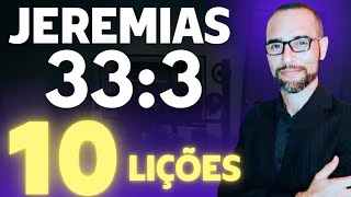 10 LIÇÕES SOBRE JEREMIAS 33:3. | Amilton Deolindo.