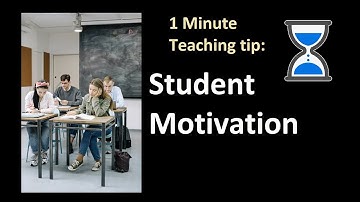 Student Motivation: 1 Minute Teaching Tip