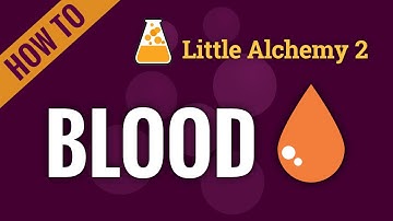 How to make BLOOD in Little Alchemy 2