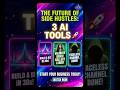 The Future of Side Hustles: 3 AI Tools 🚀#shorts