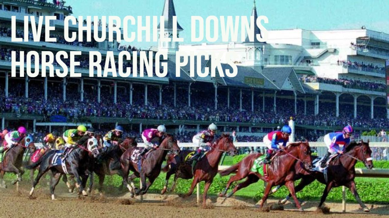 Live Churchill Downs Horse Racing Picks YouTube