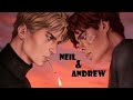 ►Neil &amp; Andrew ~ i hate everything about you | All for the game