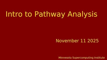 Intro to Pathway Analysis | Minnesota Supercomputing Institute | UMN