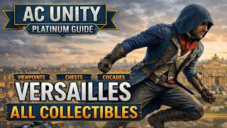 Assassin’s Creed Unity – Versailles All Collectibles Guide