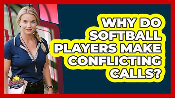Why Do Softball Players Make Conflicting Calls? - Softball Basics and Beyond
