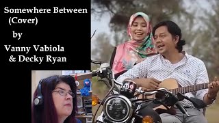 Somewhere Between (cover) by Vanny Vabiola & Decky Ryan | Lovely Performance | Music Reaction Video