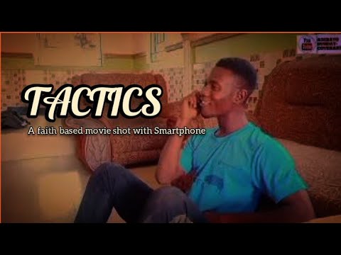 TACTICS | Faith Based Movie Shot with SmartPhone | (Latest Mount Zion Movies 2022)
