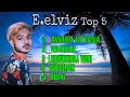 Eelviz top 5 song collection 2021
