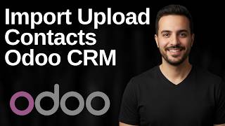 How To Import Upload Contacts To Odoo CRM (2026 Easy Guide)